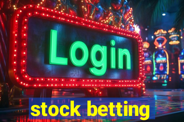 stock betting