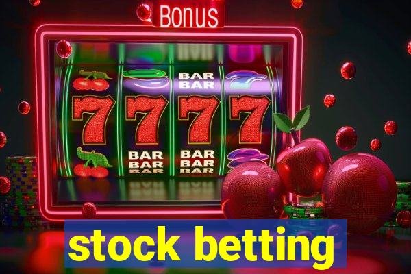 stock betting