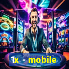 1x - mobile