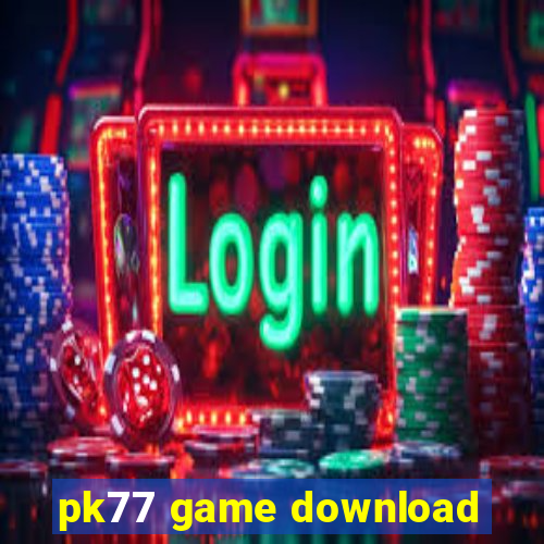 pk77 game download