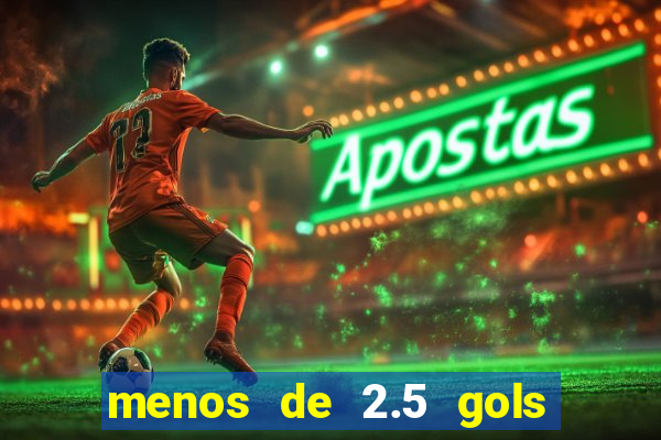 menos de 2.5 gols o que significa