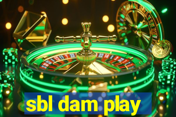 sbl dam play