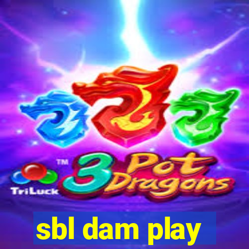 sbl dam play