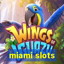 miami slots