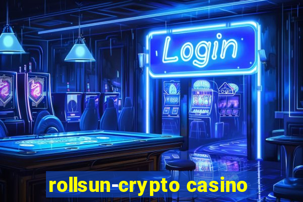 rollsun-crypto casino