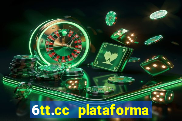 6tt.cc plataforma de jogos