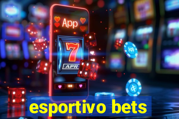 esportivo bets