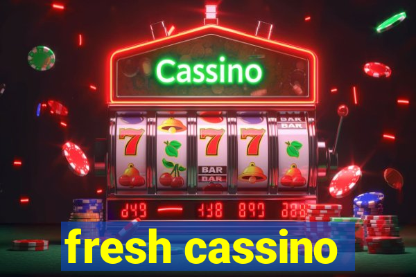 fresh cassino