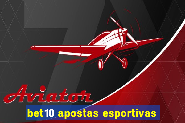 bet10 apostas esportivas