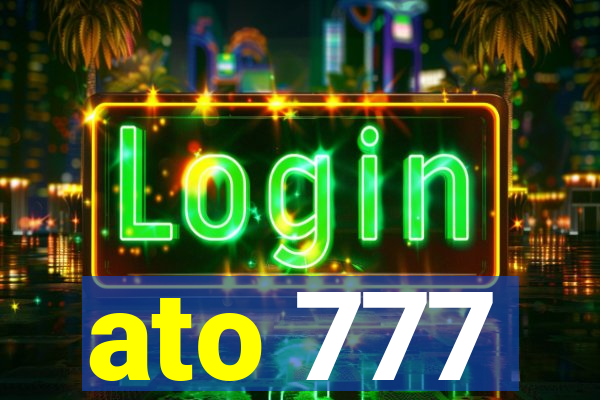 ato 777