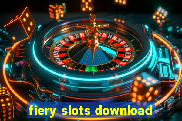 fiery slots download