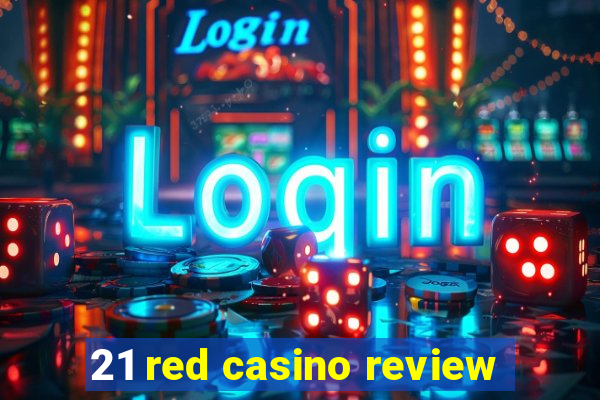 21 red casino review