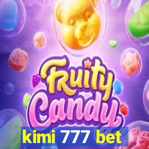 kimi 777 bet