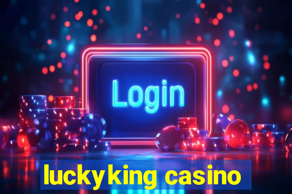 luckyking casino