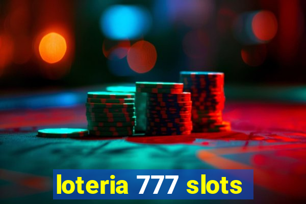 loteria 777 slots