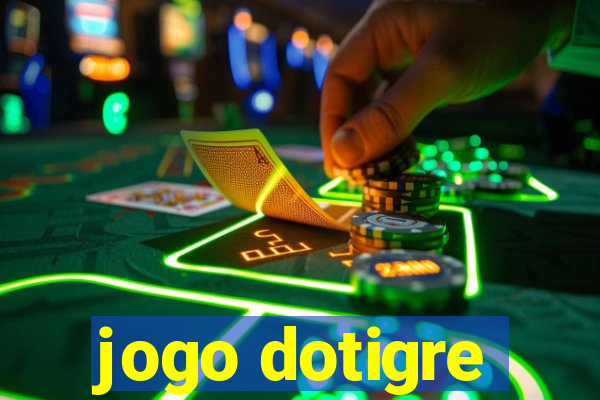 jogo dotigre