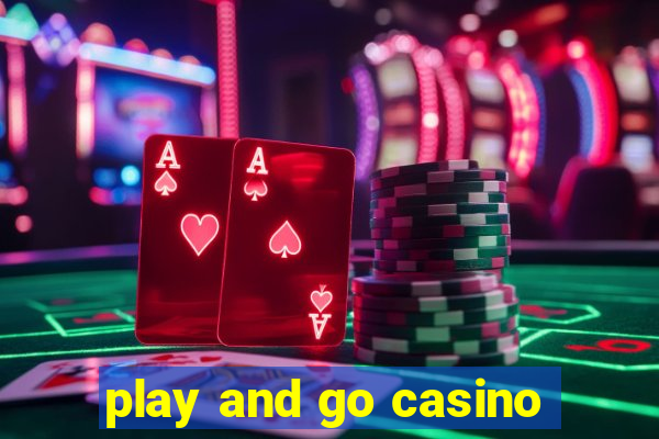 play and go casino