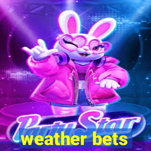 weather bets