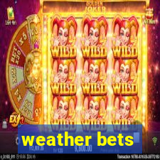 weather bets