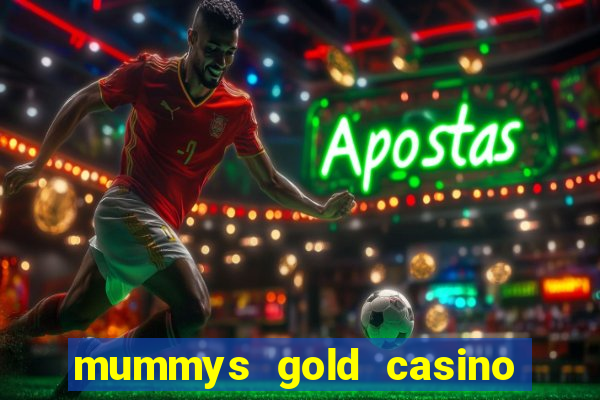 mummys gold casino no deposit bonus