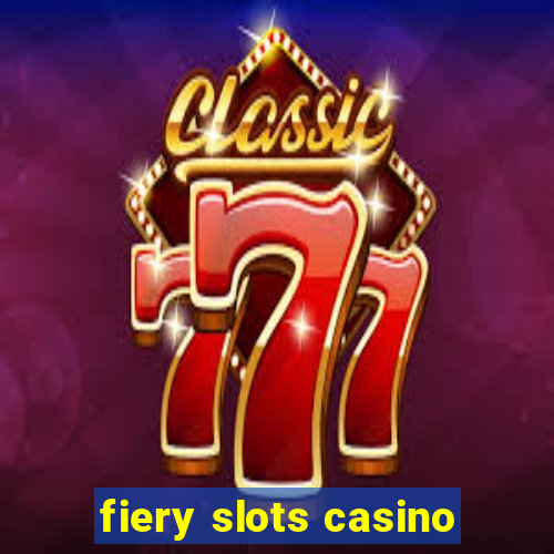 fiery slots casino