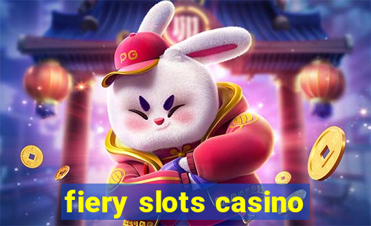 fiery slots casino