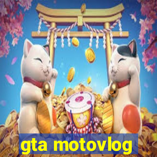 gta motovlog