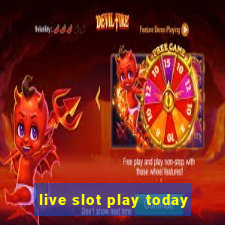 live slot play today