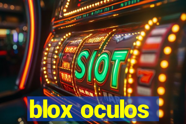 blox oculos