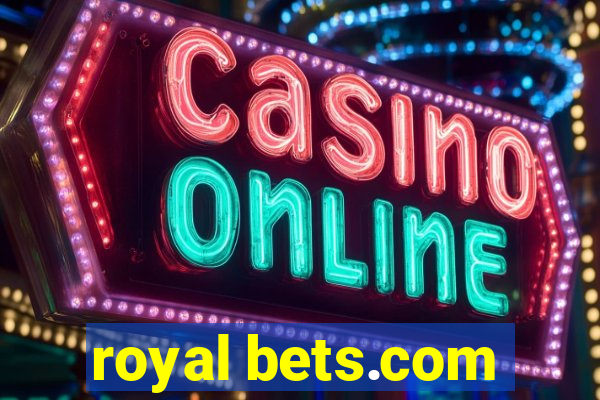 royal bets.com