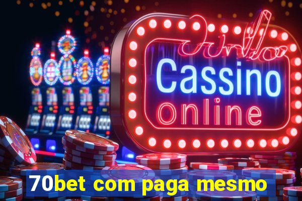 70bet com paga mesmo