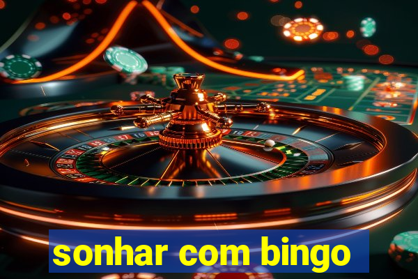 sonhar com bingo