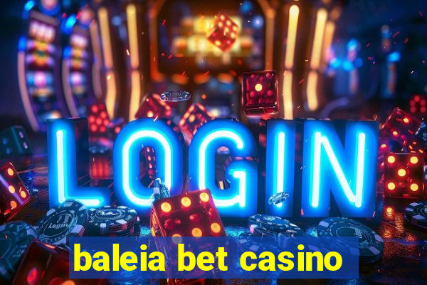 baleia bet casino