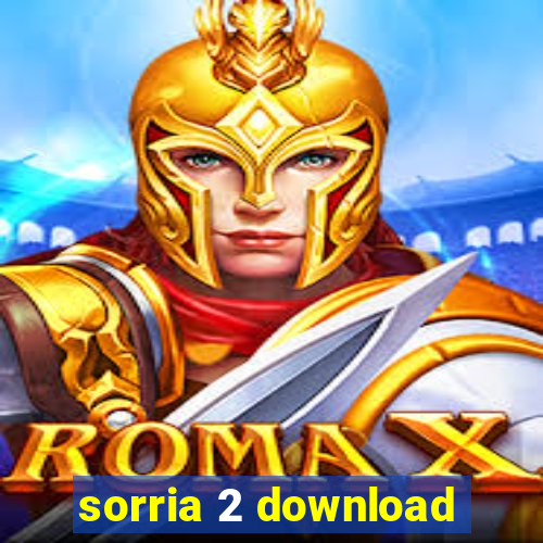 sorria 2 download