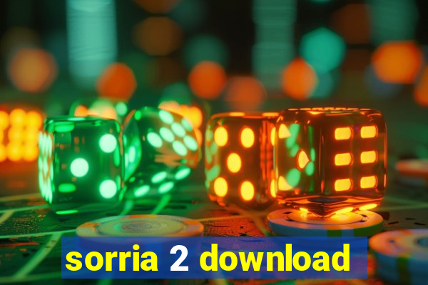 sorria 2 download