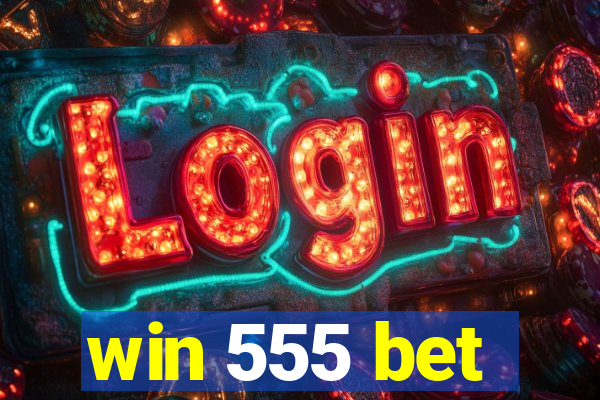 win 555 bet