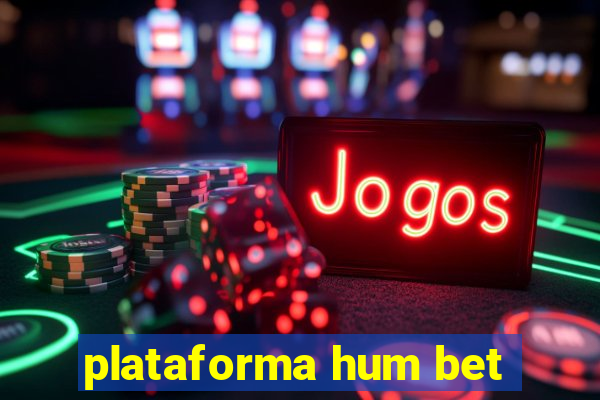 plataforma hum bet