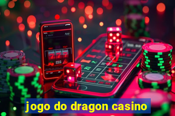 jogo do dragon casino