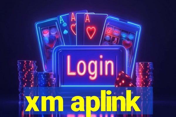 xm aplink