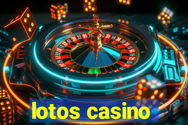 lotos casino