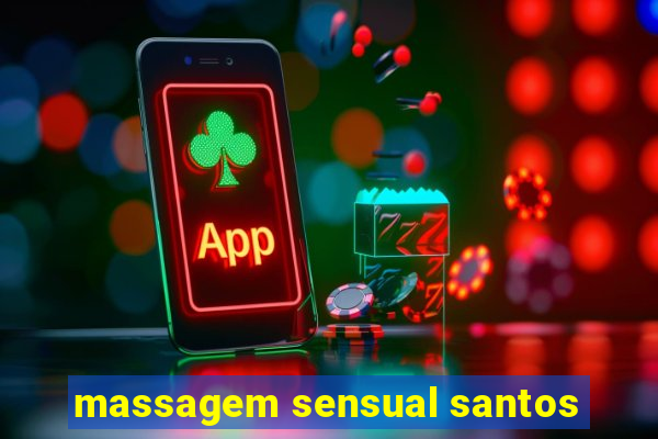 massagem sensual santos