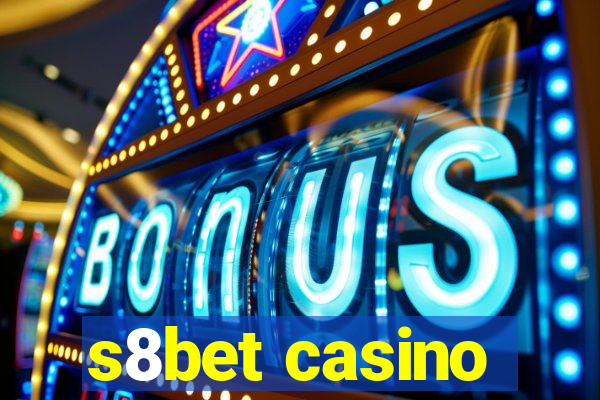 s8bet casino