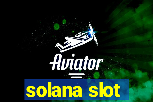 solana slot