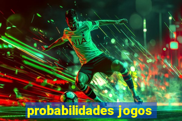 probabilidades jogos