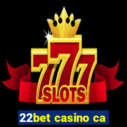 22bet casino ca