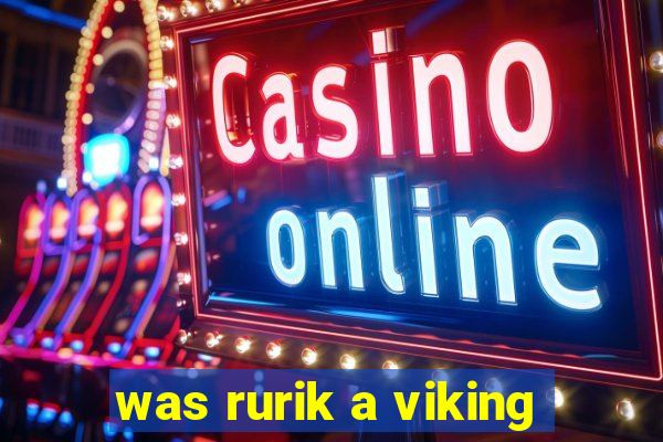 was rurik a viking