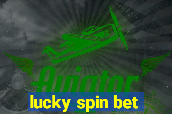 lucky spin bet