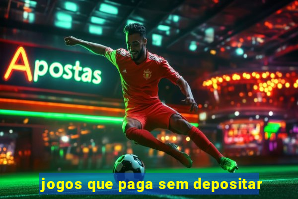 jogos que paga sem depositar