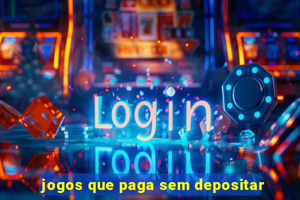 jogos que paga sem depositar