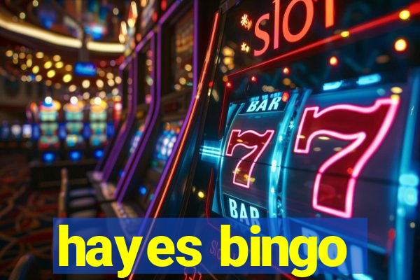 hayes bingo